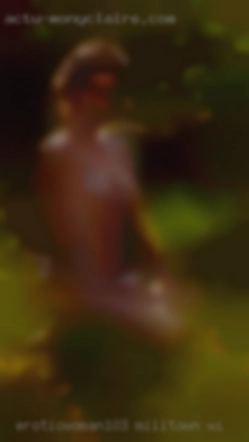 EroticWoman103 Milltown WI
