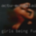 Girls being fucked